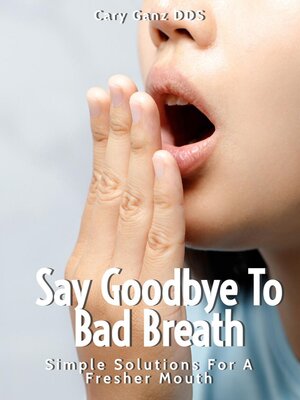 cover image of Say Goodbye to Bad Breath